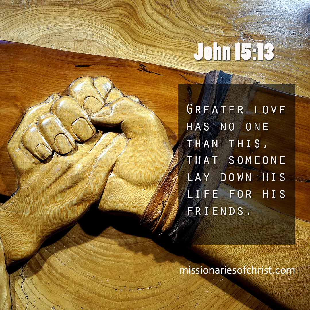 No Greater Love - Missionaries of Christ - Catholic Devotionals Daily