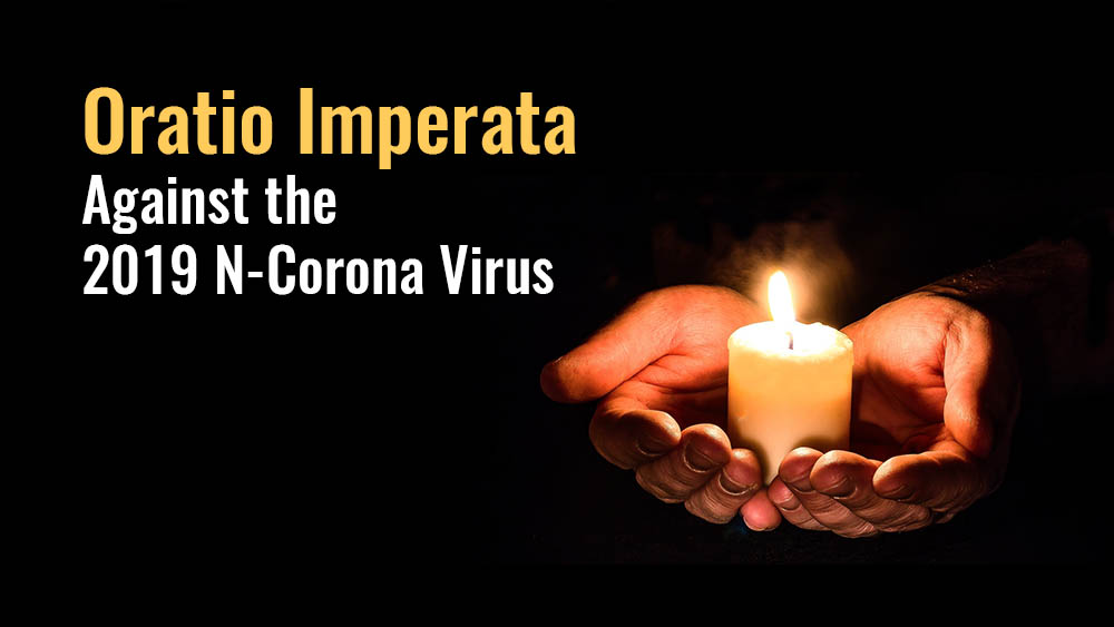 Oratio Imperata Against the 2019 N-Corona Virus