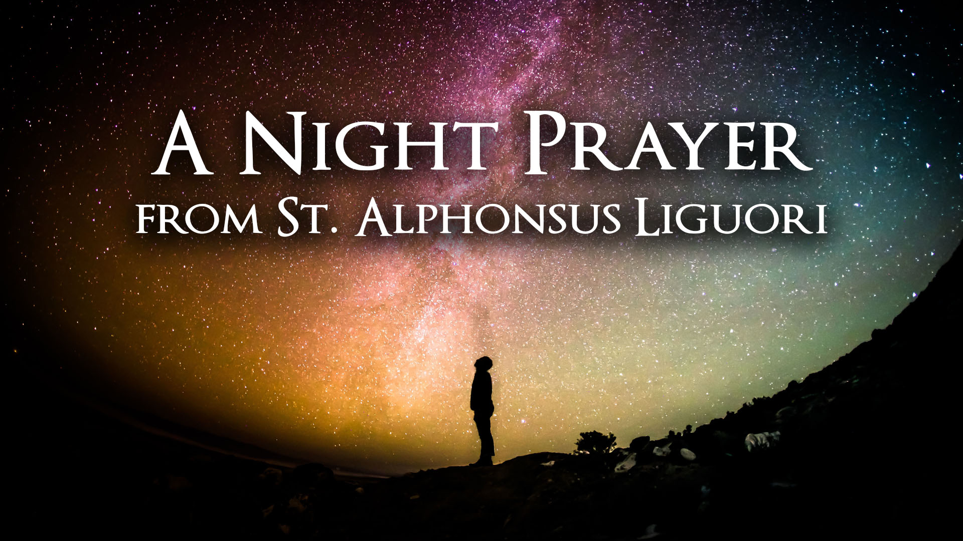 A Night Prayer from St. Alphonsus Liguori