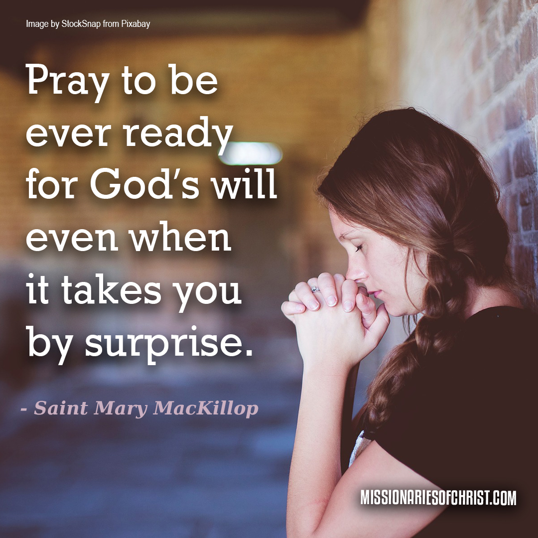 Saint Mary MacKillop quote on praying to be ready for God’s will