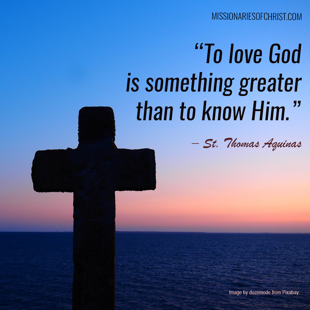 Saint Thomas Aquinas Quote on Knowing vs. Loving God