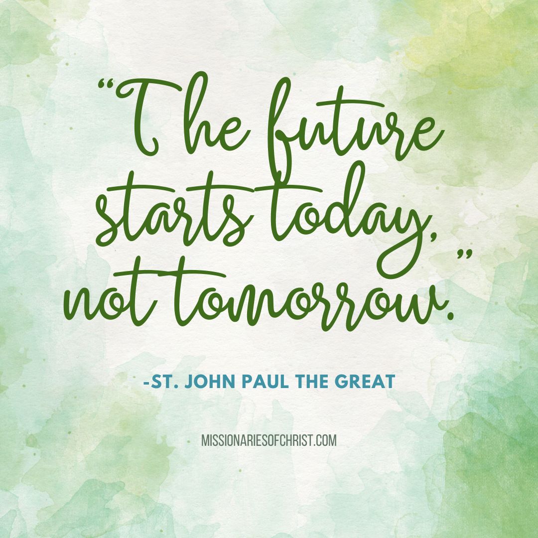 Saint John Paul the Great Quote About the Future