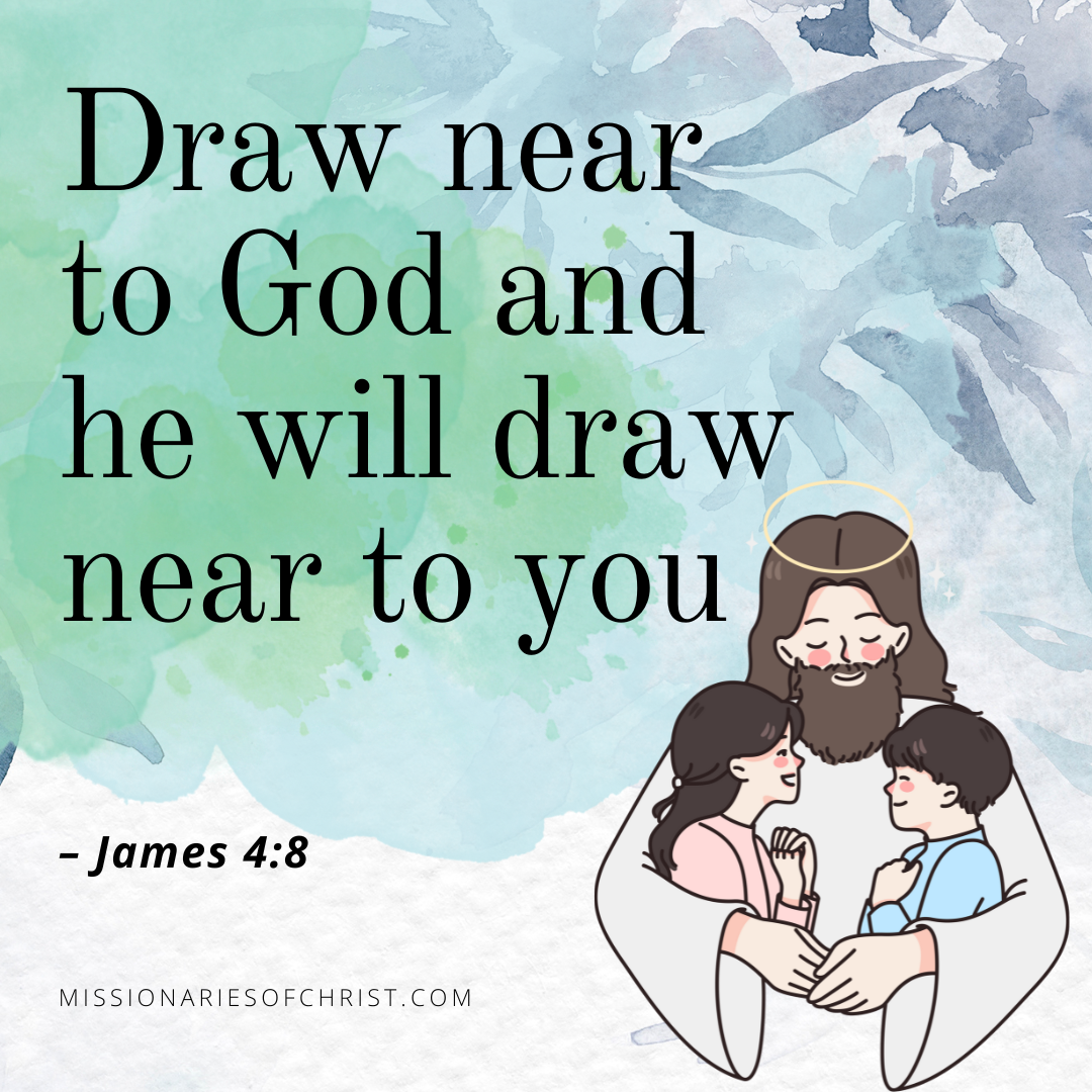 Bible Verse About How God Will Draw Near to You Missionaries of