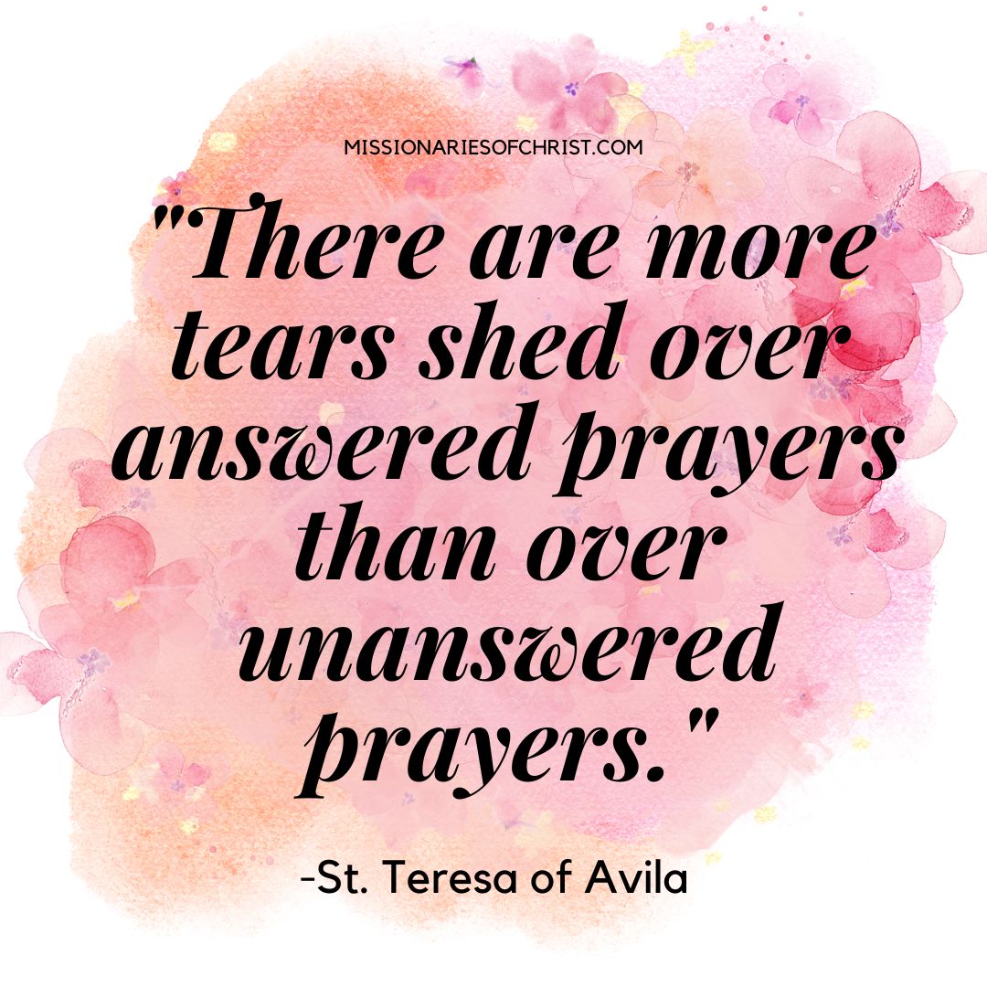 Saint Teresa Quote on Answered Prayers