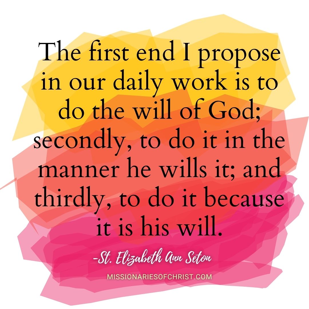 Saint Elizabeth Ann Seton Quote on Doing God’s Will