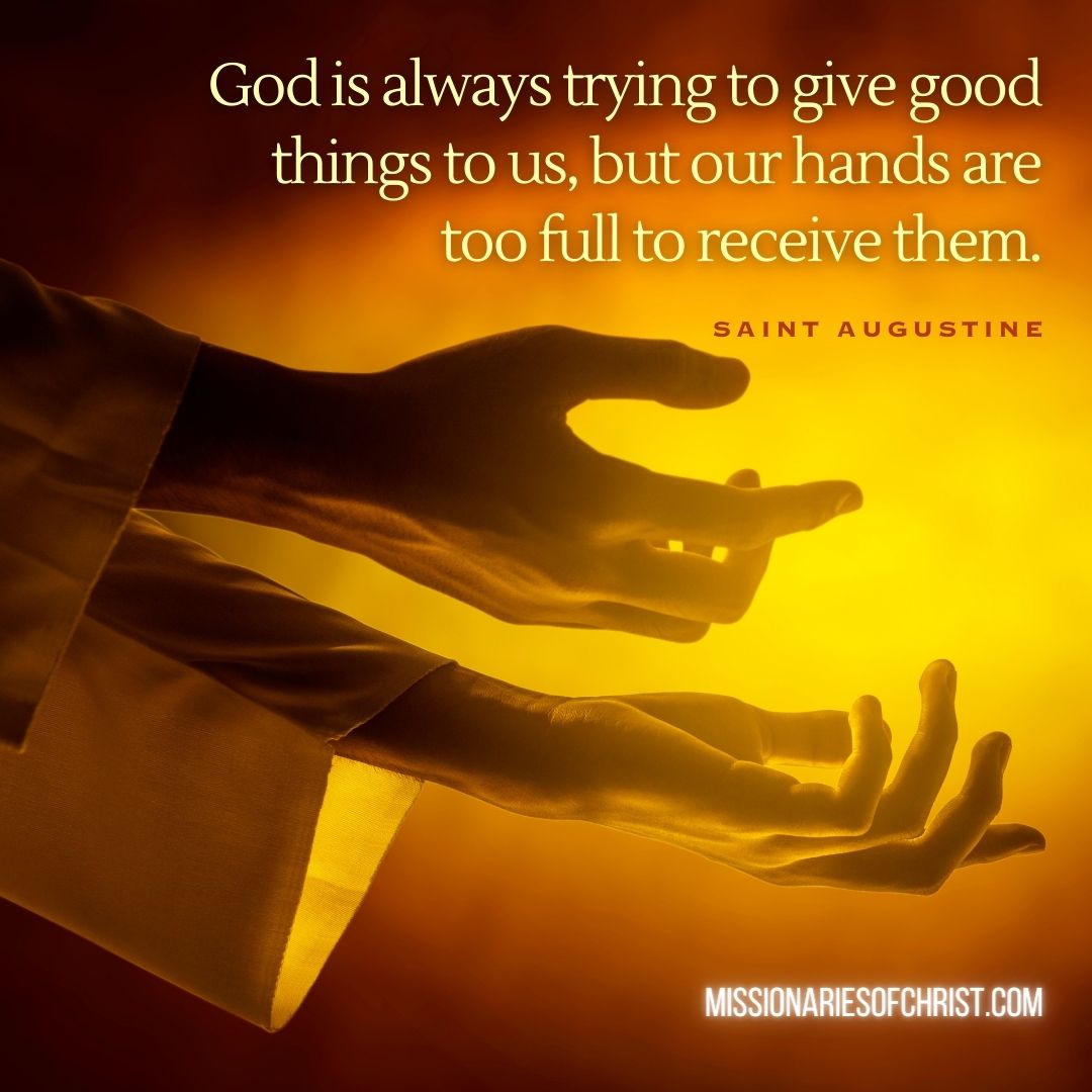 Saint Augustine Quote on God Trying to Give Us Good Things