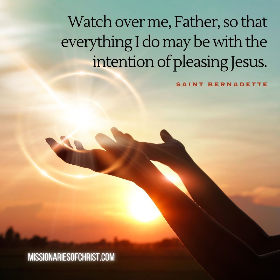 Saint Bernadette Quote on Pleasing Jesus