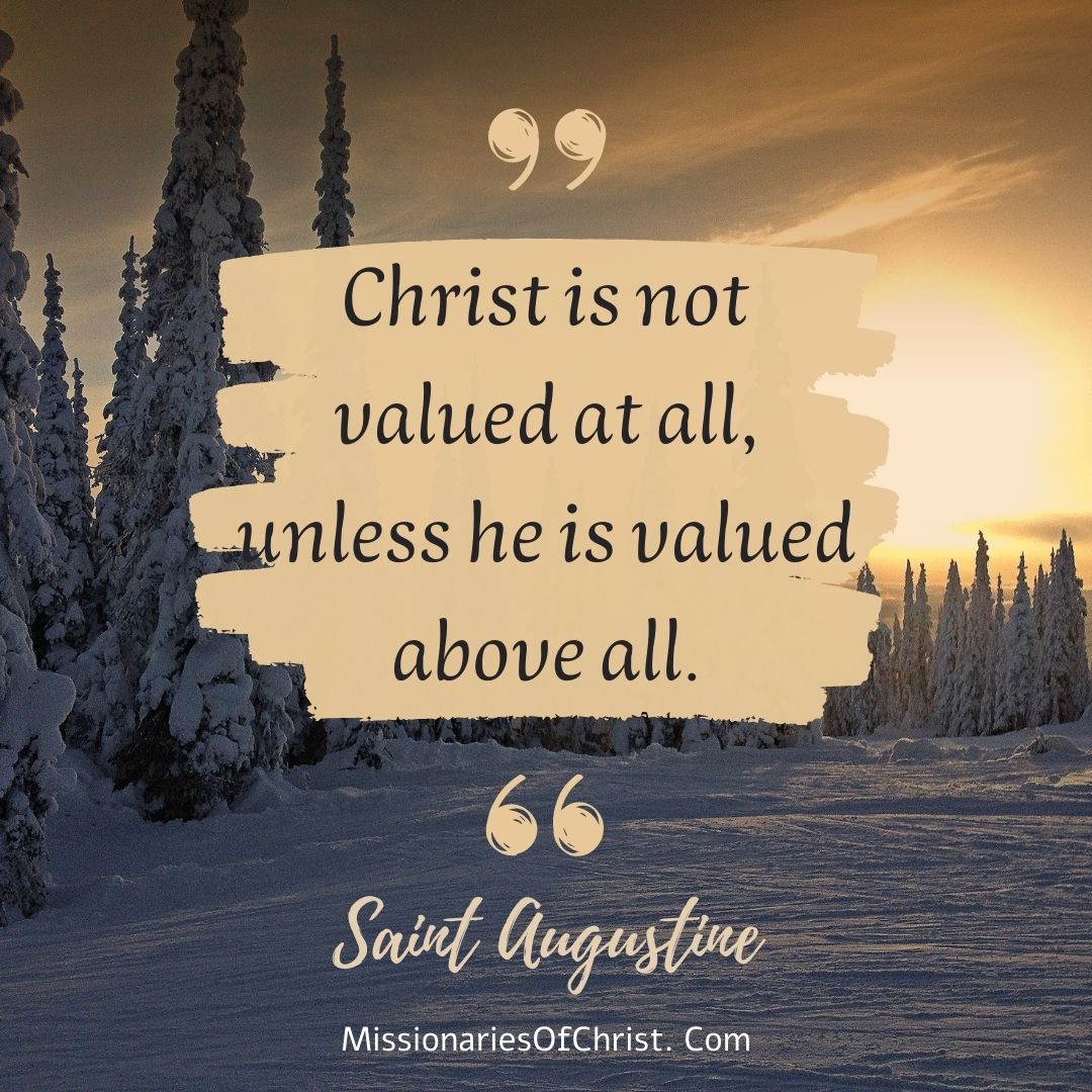 Saint Augustine Quote on How to Value Christ