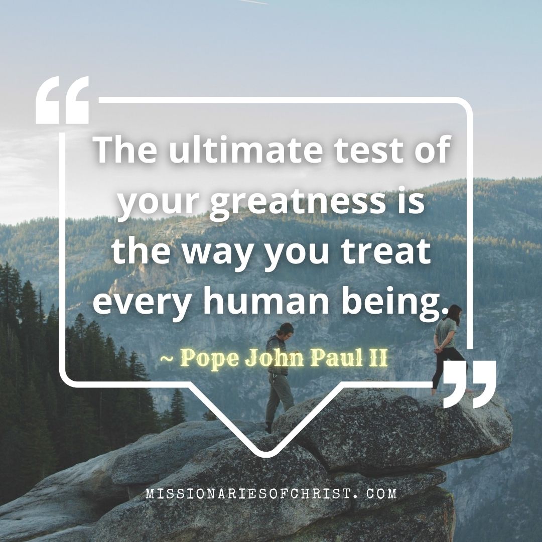 Saint Pope John Paul II Quote on the Ultimate Test of Greatness