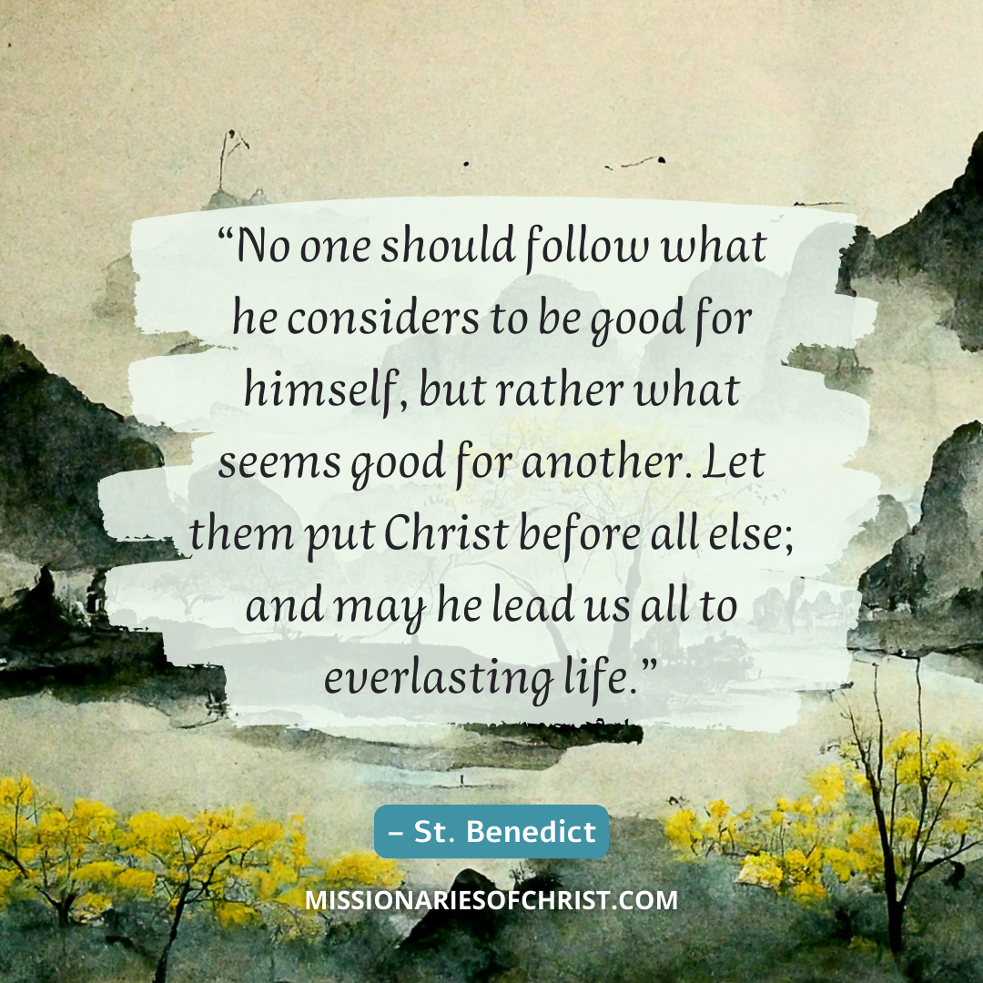 Saint Benedict Quote on What to Follow