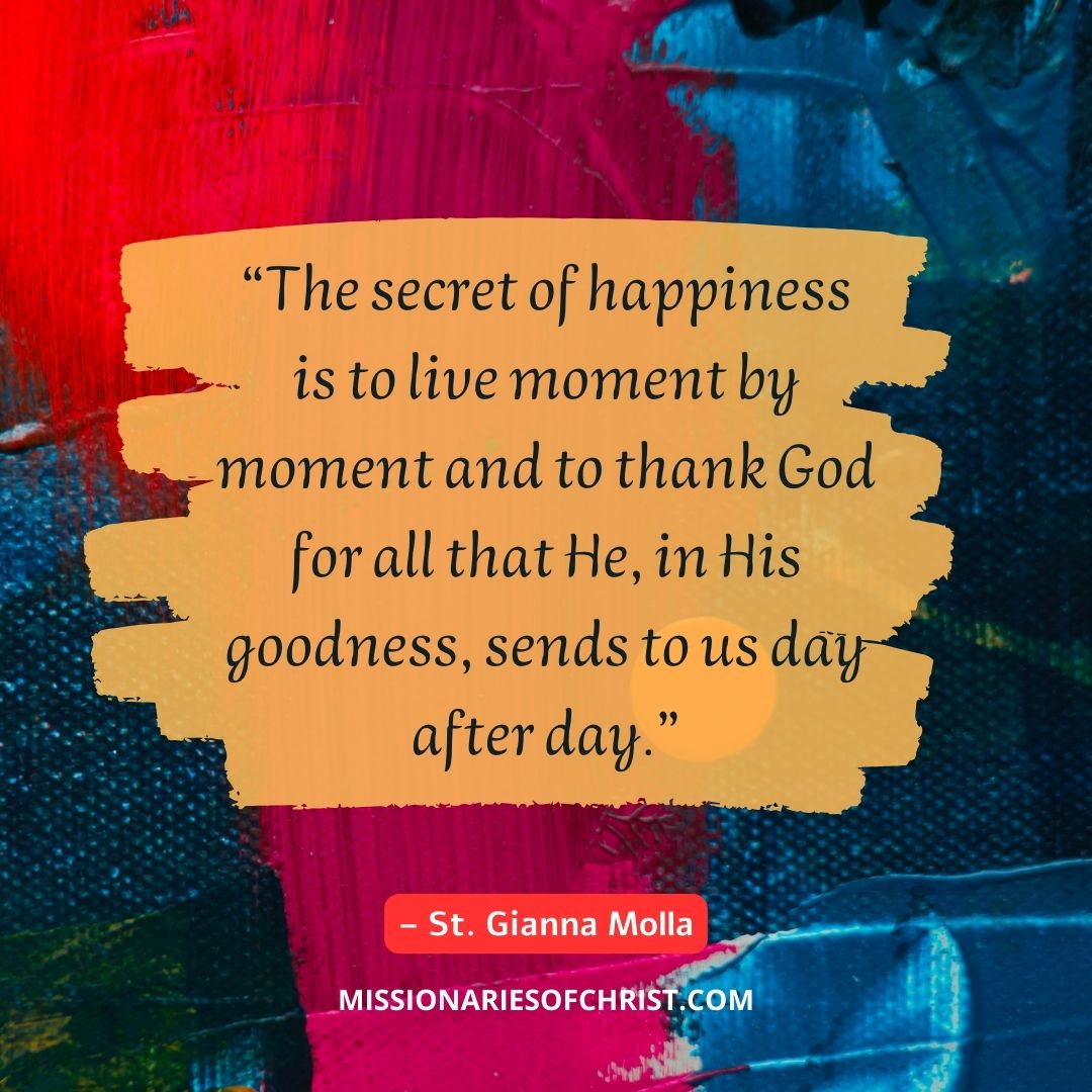 Saint Gianna Molla Quote on the Secret of Happiness