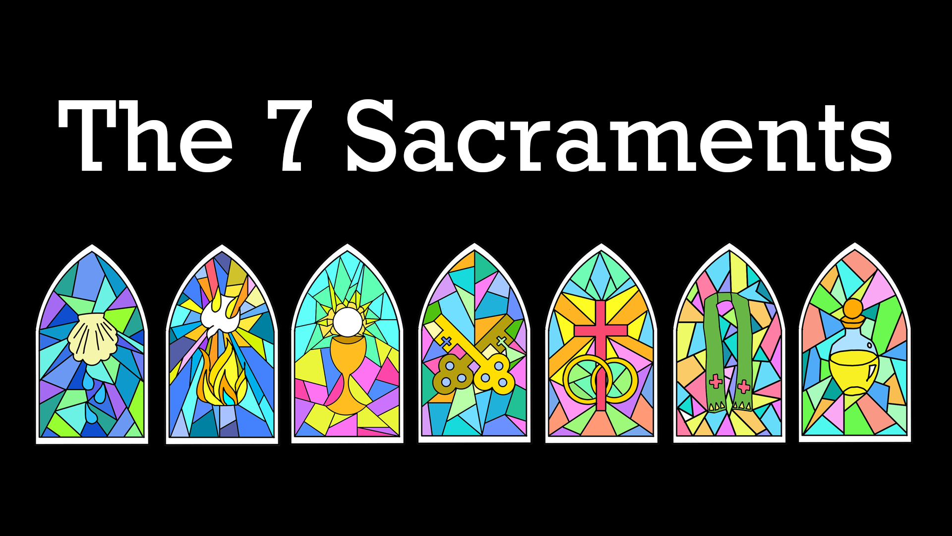 The Seven Sacrament of the Catholic Church
