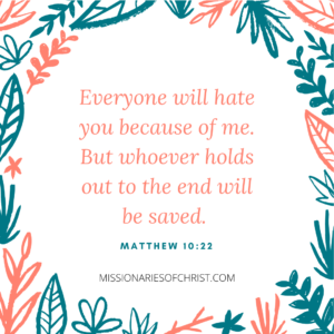 Bible Verse About Holding Out Til the End - Missionaries of Christ ...