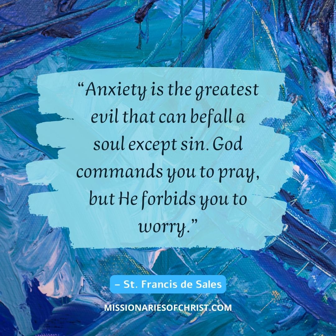 Saint Francis de Sales Quote on Anxiety